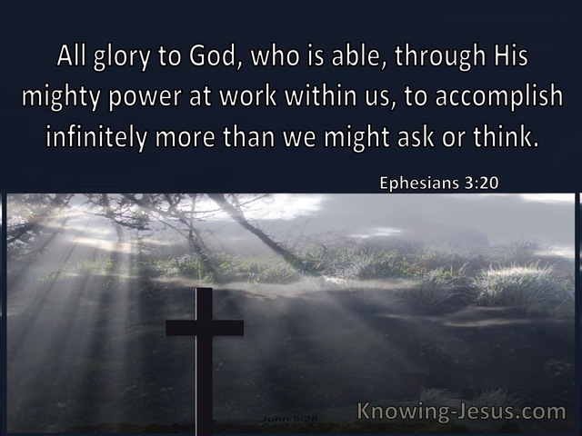 Ephesians 3:20 He Is Able To Accomplish Infinitely More (windows)01:12